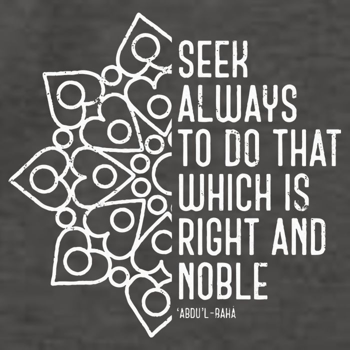 Seek Always To Do That Which Is Right And Noble Baha’I Quote Vector Backpack