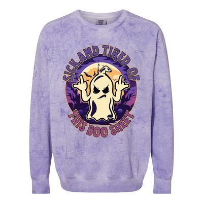 Sick And Tired Of This Boo Sheet Halloween Ghost Costume Colorblast Crewneck Sweatshirt