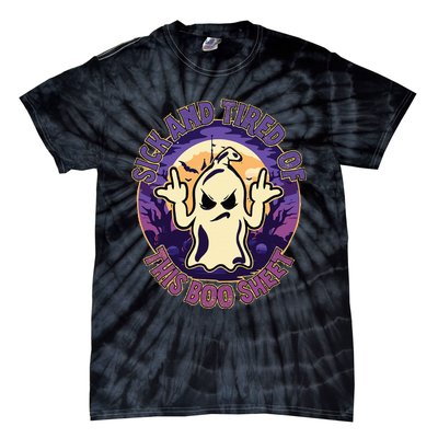 Sick And Tired Of This Boo Sheet Halloween Ghost Costume Tie-Dye T-Shirt