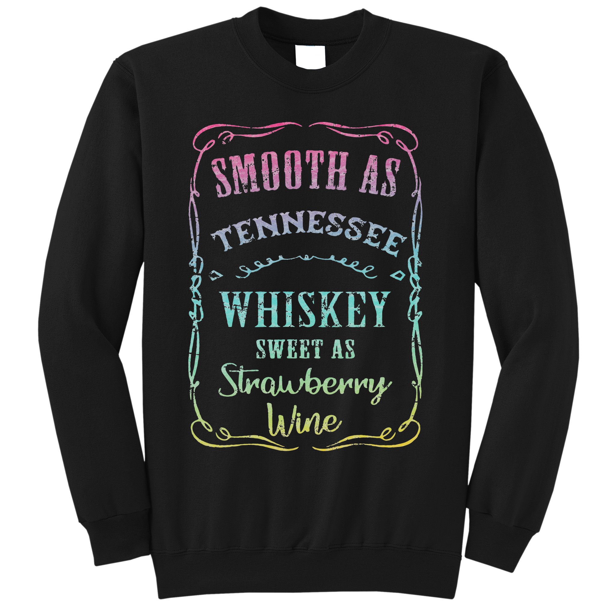 Smooth as Tennessee Whiskey Funny Humour Tee Vacation Sweatshirt