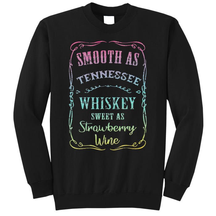 Smooth as Tennessee Whiskey Funny Humour Tee Vacation Tall Sweatshirt