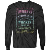 Smooth as Tennessee Whiskey Funny Humour Tee Vacation Tie-Dye Long Sleeve Shirt