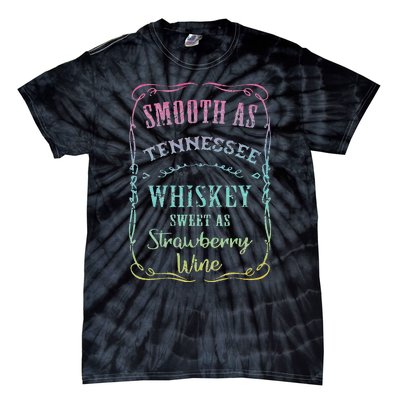 Smooth as Tennessee Whiskey Funny Humour Tee Vacation Tie-Dye T-Shirt