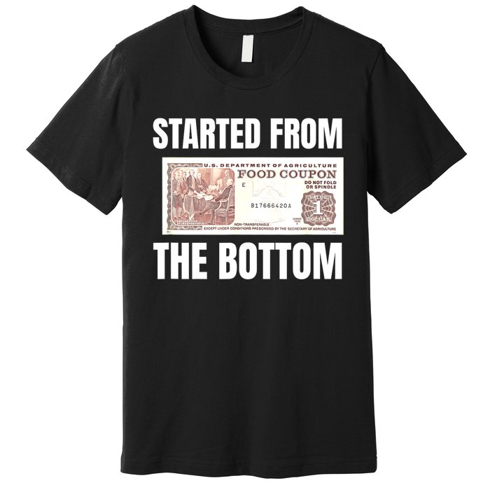 Started At The Bottom Funny Food Stamp 80s 90s Kids Know Premium T-Shirt