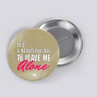 Sarcastic Alone Time Request Introverts Solitude Statement Button