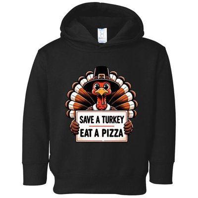 Save A Turkey Eat A Pizza Pilgrim Turkey  Toddler Hoodie