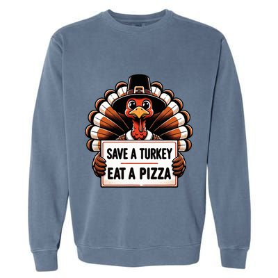 Save A Turkey Eat A Pizza Pilgrim Turkey  Garment-Dyed Sweatshirt
