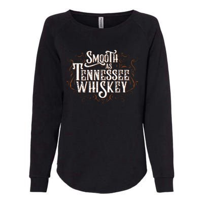 Smooth As Tennessee Whiskey Country Womens California Wash Sweatshirt