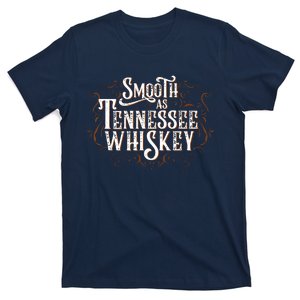 Smooth As Tennessee Whiskey Country T-Shirt