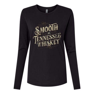 Smooth As Tennessee Whiskey Country Womens Cotton Relaxed Long Sleeve T-Shirt