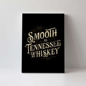 Smooth As Tennessee Whiskey Country Canvas