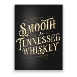 Smooth As Tennessee Whiskey Country Poster