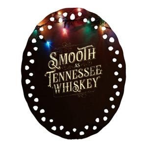 Smooth As Tennessee Whiskey Country Ceramic Oval Ornament