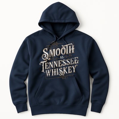 Smooth As Tennessee Whiskey Country Hoodie