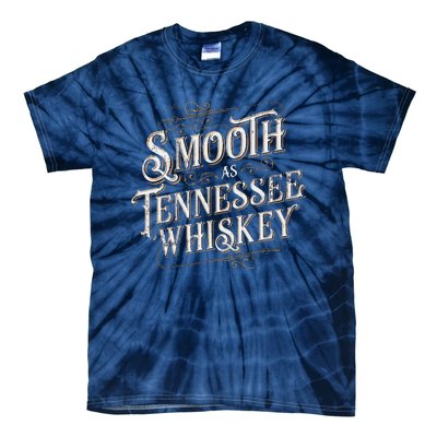 Smooth As Tennessee Whiskey Country Tie-Dye T-Shirt