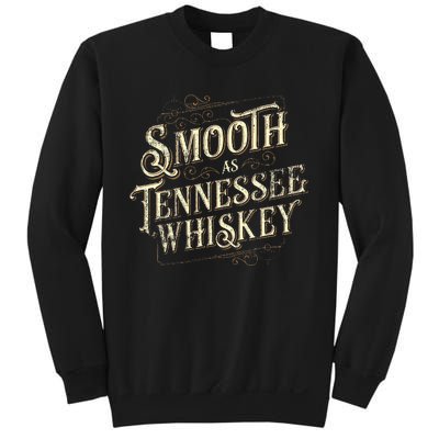 Smooth As Tennessee Whiskey Country Sweatshirt