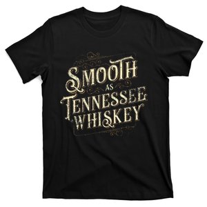 Smooth As Tennessee Whiskey Country T-Shirt