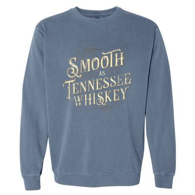 Smooth As Tennessee Whiskey Country Garment-Dyed Sweatshirt