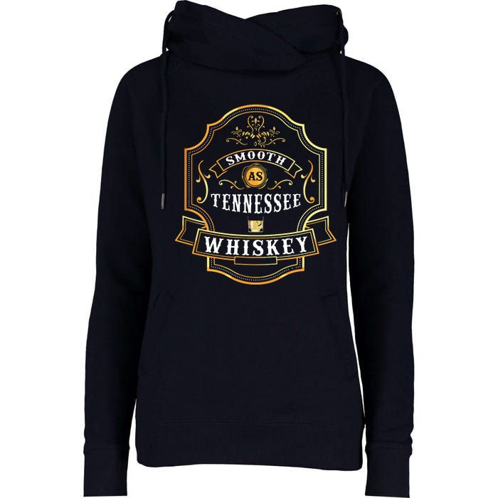 Smooth As Tennessee Whiskey Drinking Buddy Gift Idea Womens Funnel Neck Pullover Hood