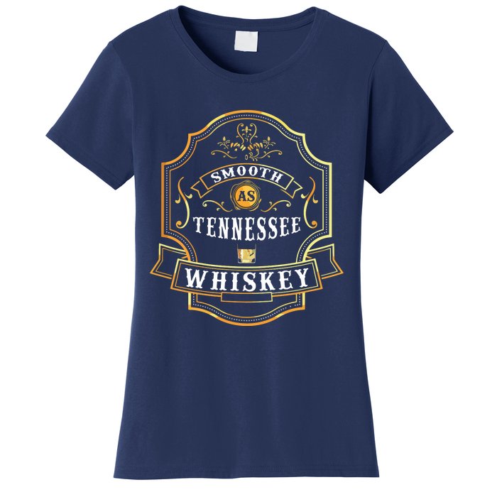 Smooth As Tennessee Whiskey Drinking Buddy Gift Idea Women's T-Shirt