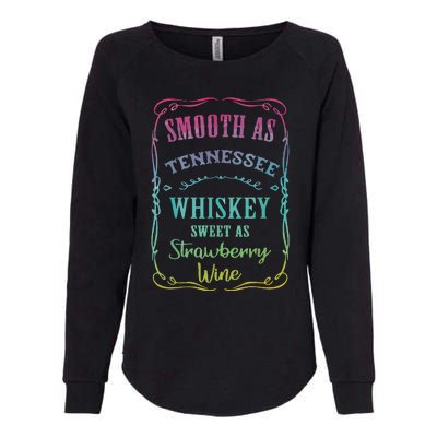 Smooth As Tennessee Whiskey Funny Humour Tee Vacation Womens California Wash Sweatshirt