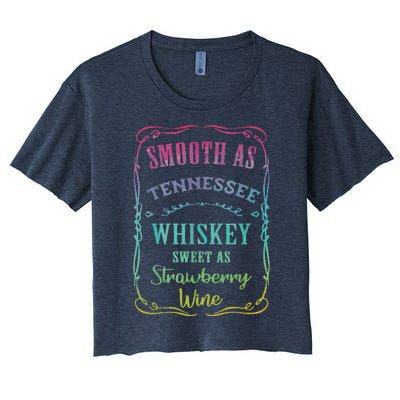 Smooth As Tennessee Whiskey Funny Humour Tee Vacation Women's Crop Top Tee