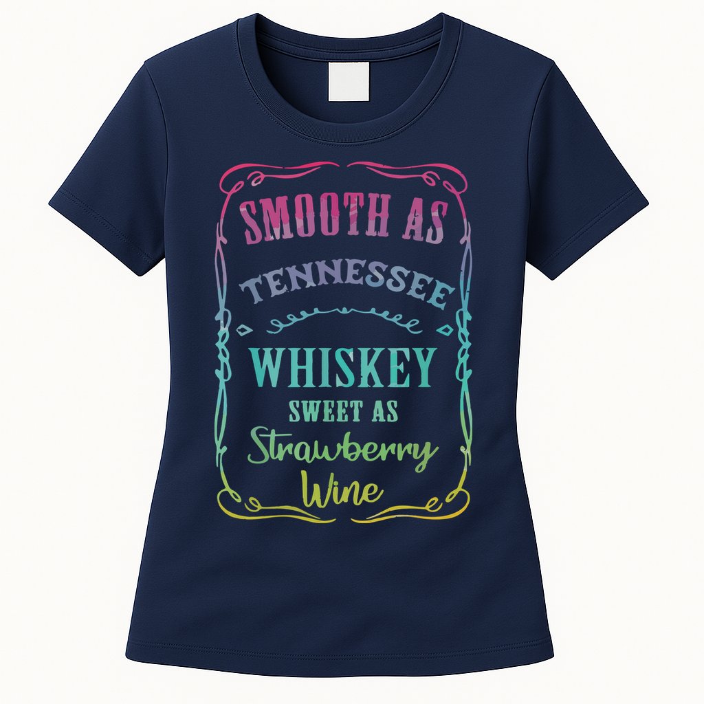 Smooth As Tennessee Whiskey Funny Humour Tee Vacation Womens T-Shirt