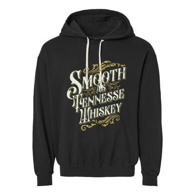 Smooth As Tennessee Whiskey Garment-Dyed Fleece Hoodie