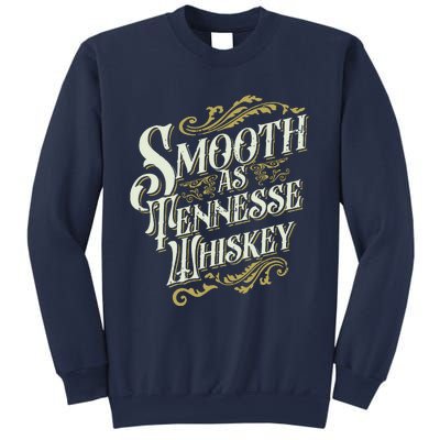 Smooth As Tennessee Whiskey Sweatshirt