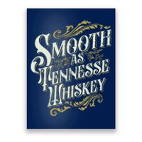 Smooth As Tennessee Whiskey Poster