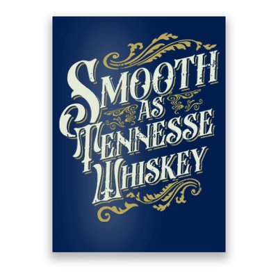 Smooth As Tennessee Whiskey Poster