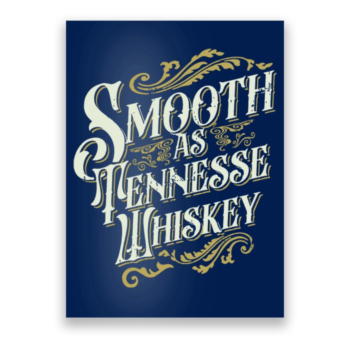 Smooth As Tennessee Whiskey Poster