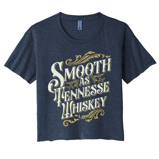 Smooth As Tennessee Whiskey Women's Crop Top Tee