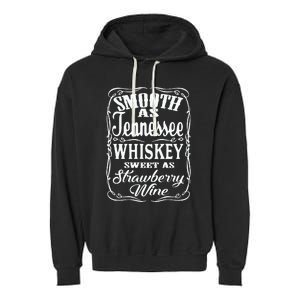 Smooth As Tennessee Whiskey Sweet As Strawberry Wine Garment-Dyed Fleece Hoodie