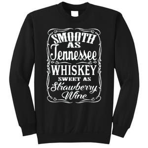 Smooth As Tennessee Whiskey Sweet As Strawberry Wine Sweatshirt