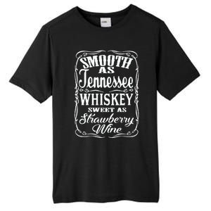 Smooth As Tennessee Whiskey Sweet As Strawberry Wine Tall Fusion ChromaSoft Performance T-Shirt