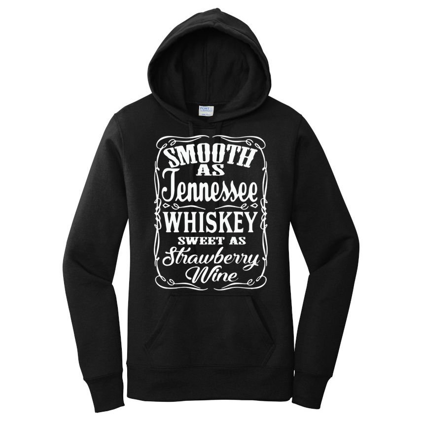 Smooth As Tennessee Whiskey Sweet As Strawberry Wine Women's Pullover Hoodie