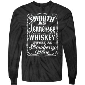 Smooth As Tennessee Whiskey Sweet As Strawberry Wine Tie-Dye Long Sleeve Shirt