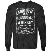 Smooth As Tennessee Whiskey Sweet As Strawberry Wine Tie-Dye Long Sleeve Shirt