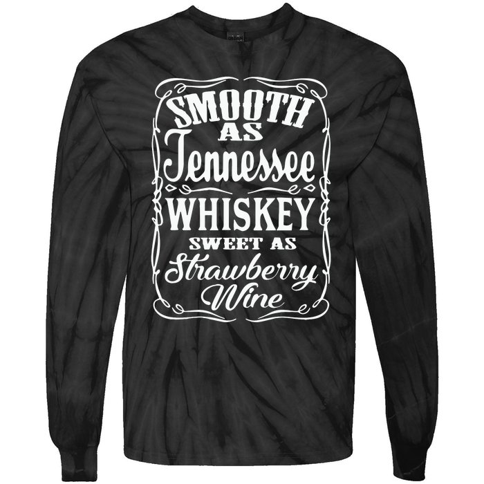 Smooth As Tennessee Whiskey Sweet As Strawberry Wine Tie-Dye Long Sleeve Shirt