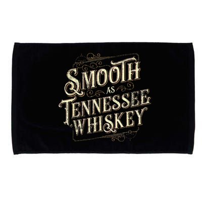 Smooth As Tennessee Whiskey Country Microfiber Hand Towel