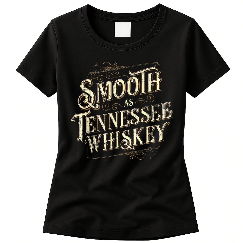 Smooth As Tennessee Whiskey Country Womens T-Shirt