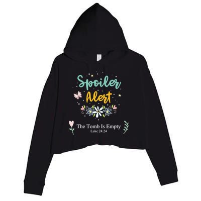 Spoiler Alert The Tomb Is Empty Luke 24:24 Gift Crop Fleece Hoodie
