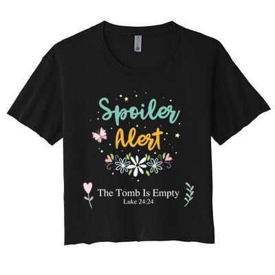 Spoiler Alert The Tomb Is Empty Luke 24:24 Gift Crop Top