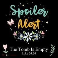 Spoiler Alert The Tomb Is Empty Luke 24:24 Gift Cropped Pullover Crew