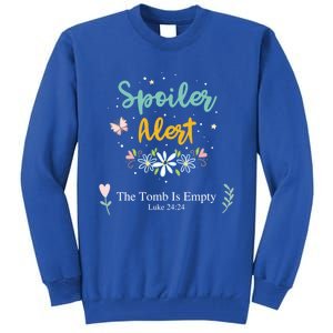 Spoiler Alert The Tomb Is Empty Luke 24:24 Gift Tall Sweatshirt