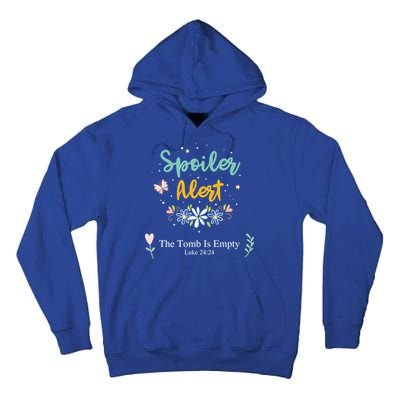 Spoiler Alert The Tomb Is Empty Luke 24:24 Gift Tall Hoodie