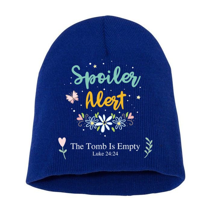 Spoiler Alert The Tomb Is Empty Luke 24:24 Gift Short Acrylic Beanie