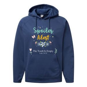 Spoiler Alert The Tomb Is Empty Luke 24:24 Gift Performance Fleece Hoodie