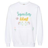 Spoiler Alert The Tomb Is Empty Luke 24:24 Gift Garment-Dyed Sweatshirt